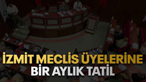 İzmit meclis üyelerine bir aylık tatil